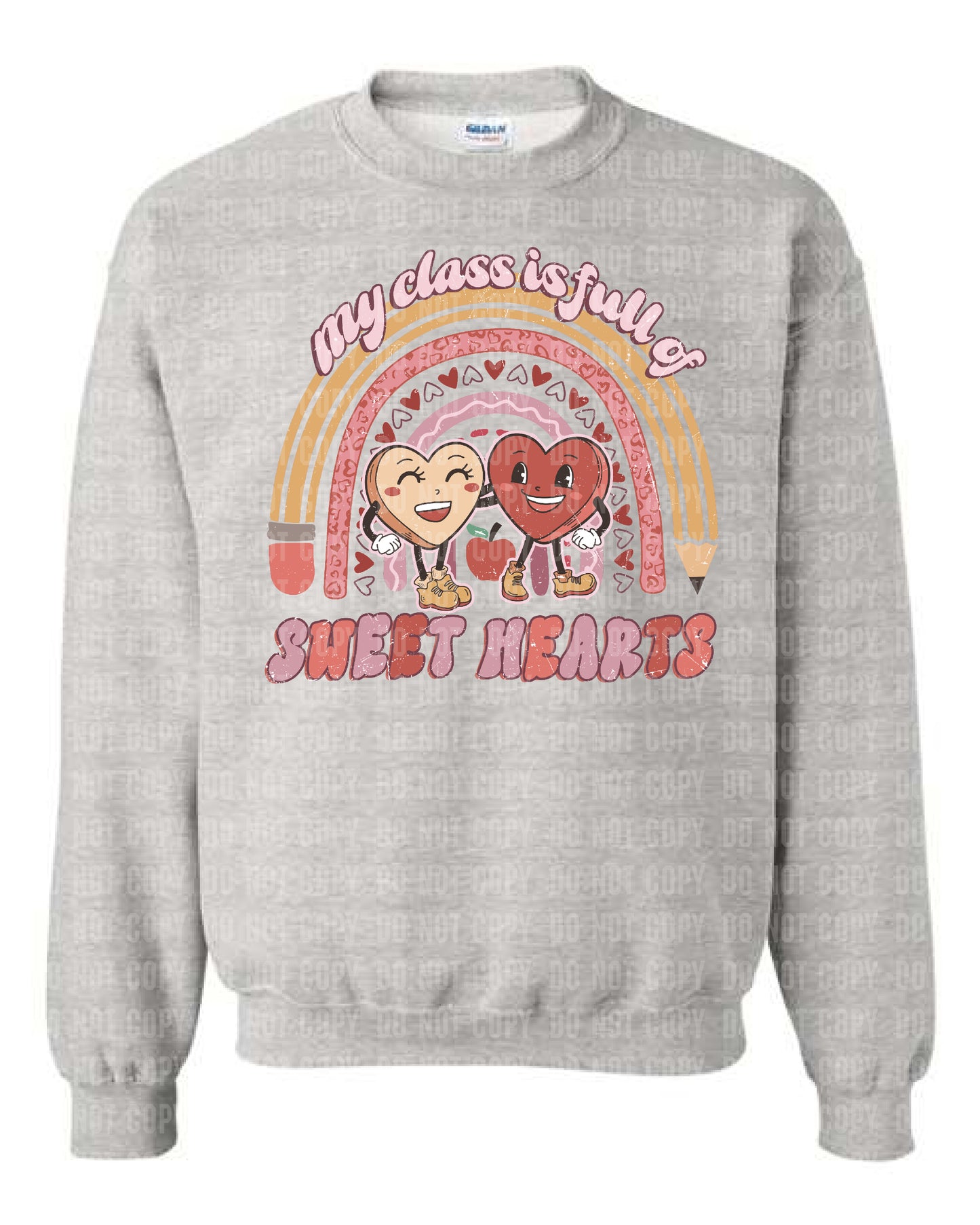 My Class is full of Sweethearts Ash Grey Sweatshirt