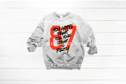 You Gotta Fight For The Right To PARTY Ash Grey Sweatshirt