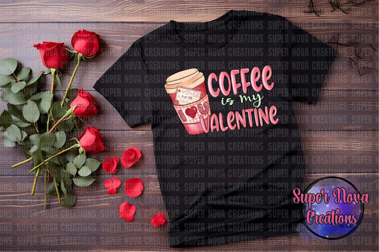 Coffee Is My Valentine Unisex T-shirt