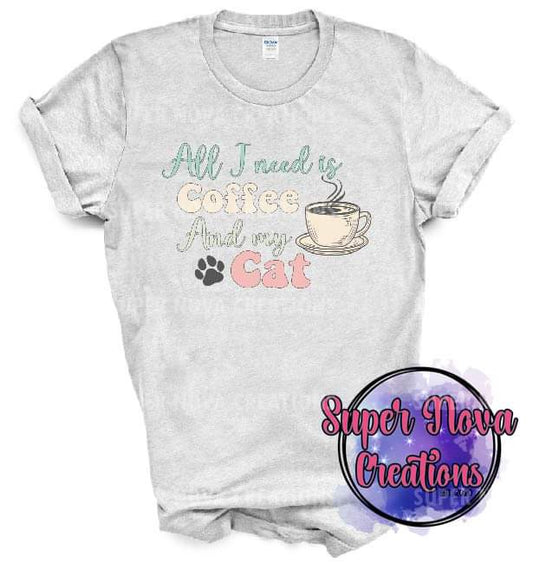 All I Need Is Coffee and My Cat Design