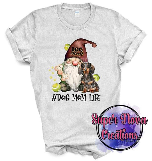 #Dog Mom Life Gnome Design