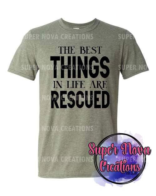 The Best Things In Life Are Rescued Design